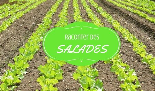 expression française liée à la cuisine : Pourquoi dit-on raconter des salades
