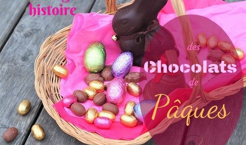 Origine et histoire des chocolats de Pâques